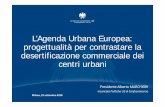 L’Agenda Urbana Europea: progettualità per contrastare la ...Azioni Urbane innovative (UIA) Obiettivo: Finanziare progetti altamente innovativi per sperimentare nuove soluzioni