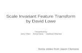 Scale Invariant Feature Transform by David Loweee225b/sp14/Student...Credits Lowe, D. “Distinctive image features from scale-invariant keypoints” International Journal of Computer