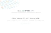 Zika virus (ZIKV) outbreak - GloPID-R · 2019-02-26 · Zika virus (ZIKV) outbreak Overview of relevant research, ... In addition the project develops and tests solutions to bottlenecks