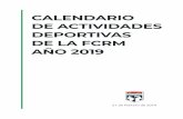 CALENDARIO DE ACTIVIDADES DEPORTIVAS DE LA FCRM AÑO … · 2020-05-21 · CALENDARIO OFICIAL DE ACTIVIDADES DEPORTIVAS FCRM 2019. Página -3- 5º.-El importe para la inscripción