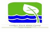 Luther Park Bible Camp4c2yfo3o568k1h19wq1k4f8s.wpengine.netdna-cdn.com/... · Twelve million kids go away to camp each summer. For most summer campers it is an opportunity to be independent,