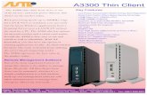 A3300 Thin Client - ParkyTowers · A3300 Thin Client The A3300 thin client from Astec is one of the fastest, and most power efficient thin clients on the market today. With processing
