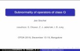 Subnormality of operators of class Qjay/OTOA/OTOA18/0Jan.pdf · (Majdak, Mbekhta, Suciu 2016) generalizeBrownian isometriesstudied by Agler and Stankus (1995-1996). Jan Stochel [4ex]