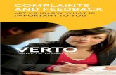 COMPLAINTS AND FEEDBACK - VERTO · 2017-07-14 · l National Training Complaints Hotline – 13 38 73 or email skilling@education.gov.au “At VERTO, we greatly value feedback from