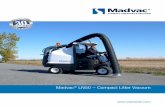 Madvac LN50 – Compact Litter Vacuum · For vacuum litter collecting sidewalks, walkways, plazas, public markets, alleyways and other areas with high pedestrian traffic, there’s
