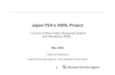 Japan FSA's XBRL Projectarchive.xbrl.org/17th/sites/17thconference.xbrl.org... · 5/1/2008  · Japan FSA's XBRL Project - Launch of New Public Disclosure System with Mandatory XBRL