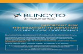 IMPORTANT RISK MINIMIZATION INFORMATION · Important Information Regarding BLINCYTO The following actions should be taken to prevent or minimize the risk of medication errors and