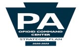 OPIOID COMMAND CENTER · 2020-07-06 · Opioid Command Center Strategic Plan Commonwealth of Pennsylvania 4 INTRODUCTION According to the Centers for Disease Control (CDC), there