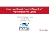 Crater Lake-Klamath Regional Airport (LMT) Airport Master ... Master Plan Advisory Committee (MPAC) Name Organization Joe Wall City of Klamath Falls Jon Anderson City of Klamath Falls