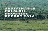 SUSTAINABLE PALM OIL PROGRESS REPORT 2016€¦ · SUSTAINABLE PALM OIL PROGRESS REPORT 2016 03. SSAINABLE PM O PRORSS RPORT 2016 05 2016 RSPO CERTIFIED PALM OIL Maintain 100% sourcing
