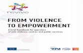 FROM VIOLENCE TO EMPOWERMENTcentriantiviolenzaer.files.wordpress.com/2015/10/reviveing.pdfof Emilia Romagna (CCAER/Coordinamento dei centri antiviolenza dell’Emilia Romagna), under