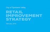 City of Spokane Valley RETAIL IMPROVEMENT STRATEGY · 2016-08-11 · > Spokane County Assessor Data > Washington Department of Revenue taxable retail sales data > Hoovers Business