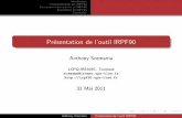 Pr esentation de l’outil IRPF90irpf90.ups-tlse.fr/files/cours_irp1.pdf · Possibilit es de IRPF90 Conclusion Pr esentation 1 Introduction 2 Programmation par IRPF90 3 Fonctionnement