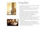 Feng Shui - Chi Energy folder/Congleton-Feng-Shui-Presentation.pdf · Feng Shui •Feng shui is the study of how humans interact with their environment. •The aim is to create environments
