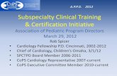 Subspecialty Clinical Training & Certification Initiative€¦ · Feb-Apr 2012 ABP Subboards Fall 2012 Task Force Meeting Feb 25-26, 2012 ABP BOD Jan 2013 FOPO Mar 2-5, 2012 AMSPDC