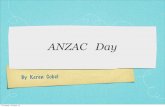 ANZAC Day -   · PDF file

ANZAC DAY The soldiers who fight are the memories in me love ANZAC biscuits