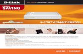Power Saving - CNET Content Solutions · 2012-05-28 · saFEty cSa International mtbF 101,186 hours DGS-1005D 5-PoRt GIGabIt SwItch D-Link Worldwide Offices tEL 1-800-326-1688 tEL