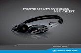 MOMENTUM Wireless M2 OEBT - Abt Electronics...With aptX® audio coding, you can be assured of crisp, pure and full stereo sound. It allows you to not only hear, but experience and