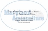 Aquafarming as a Business Day 3 - University Of Maryland · Cash flow while waiting for first crop. Ownership Structure • Single Owner ... Storage and handling ... Retail • Age
