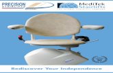 Rediscover Your Independence - Precision Stairlifts · Using your MediTek Stairlift 1. Designed for easy access, comfort and safety 2. Automated hinge activates whilst in operation