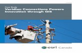Case Study Veridian Connections Powers Innovation through GIS · 2016-08-23 · Veridian Connections (“Veridian”) is the seventh largest municipally-owned electricity distributor