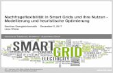 KIT - ITI Algorithmik I - Nachfrageflexibilität in Smart Grids und … · 2017-12-05 · Nachfrageexibilit at in Smart Grids und ihre Nutzen -¨ Seminar Energieinformatik December