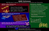 GED Science - GED Academy · 2020-04-07 · GED Science 40% Life Science (about 16 questions) 40% Physical Science (about 16 questions) Human body and health Calories, photosynthesis