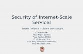 Security of Internet-Scale Servicespages.cs.wisc.edu/~ace/papers/thesis-defense.pdf · Interesting Properties of Internet-scale Services • Millions or billions of users • Geo-replicated