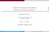 Treelet Covariance Smoothers - Benjamindravesb.github.io/presentation-slides/thesis_defense.pdf · Treelet Covariance Smoothers Estimation of Genetic Parameters Benjamin Draves1 1Department