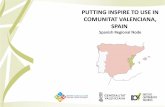 PUTTING INSPIRE TO USE IN COMUNITAT VALENCIANA, SPAIN · Comunitat Valenciana SDI - EVOLUTION Digital administration evolution Need to reach users More user-friendly geoportal Increase