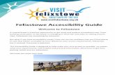 Felixstowe Accessibility Guide€¦ · Located between Landguard Fort and the Port of Felixstowe is the John Bradfield viewing area, voted one of the top 50 things to do in Suffolk.