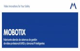 MOBOTIX - Healthpoint · adecuadas para supervisar tiendas y otros entornos de venta. En 2012, ... Naturalmente, todo ello aumenta la fiabilidad y reduce el coste ... IP inteligentes
