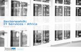 Sectorwatch: IT Services - Africa · Overview 7MA provides Investment Banking & Advisory Services to the Business Services and Technology Industries globally. We advise on M&A and