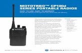 MOTOTRBO™ CP100d SERIES PORTABLE RADIOS · SERIES PORTABLE RADIOS EASY TO USE, EASY TO MIGRATE Simple and effective for the light user who values ease and efficiency. When choosing