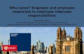 Who cares? Employer and employee responses to employee ... Care - Employer a… · Workplace arrangements which have been found to be useful for employee-eldercarers ›Counselling