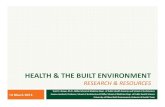 HEALTH THE ENVIRONMENT · 2015-05-11 · Public Health & Built Environment The built environment includes homes, schools, workplaces, parks/recreation areas, business areas and roads.