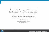 Renewable Energy and Protected Landscapes – A conflict of ... · A look at the national picture Lyndis Cole Land Use Consultants (LUC) 5 ... energy taken forward through neighbourhood