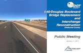 I-40/Douglas Boulevard Bridge Replacement and Interchange ... · Existing Interchange – Full Cloverleaf • E.B. and W.B. Collector -Distributor Roads • Ramp Spacing Industrial