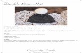 Double Brim Hat Pattern - Originally Lovely · Without joining, work in round until piece measures 6” from cast on edge. This will create a 3“ brim. CREATE THE BRIM With the left