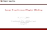 Energy Transitions and Magical Thinking€¦ · Energy Transitions and Magical Thinking David Reiner, EPRG Presentation to EPRG-CEEPR Conference La Sorbonne, Paris 6 July, 2017 .