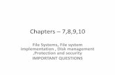Chapters 7,8,9,10newhorizonindia.edu/nhc_kasturinagar/wp-content/... · Chapters –7,8,9,10 File Systems, File system implementation , Disk management ,Protection and security IMPORTANT