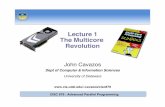Lecture 1 The Multicore Revolution · CISC 879 : Advanced Parallel Programming Lecture 1: Overview • Structure of Course • Motivation • A Brief Overview of the Landscape •