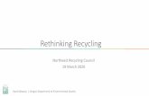 Rethinking Recycling Recycling...• Recycling in Oregon in 2016 saved ~27 trillion BTUs of energy • ~2.8% of total statewide use • Equivalent of ~220 million gallons of gasoline