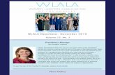 WLALA Newsletter: November 2019WLALA Newsletter: November 2019 Volume 25, No. 3 President's Message by Jennifer Leland Happy November! It feels like we just saw each other at the installation