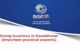 Doing business in Kazakhstan (important practical aspects) in KZ.pdf · Tel.: 7 (7172) 689-929 Mob.: 7 701 761 08 82 E-mail: sdaumov@gratanet.com Liya Akzhanova Counsel Construction