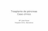 Trasplante de páncreas Caso clínicosctransplant.org/sct2011/doc/presCurso/Ricart.pdf · CAD Insulinización . Evolución post-TRP Pre-TRP 93 94 96 97 99 Oct.01 Glicemia (mg/dl)