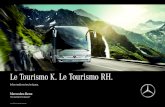 Le Tourismo K. Le Tourismo RH. - daimlerbuses-printshop.com · Système antiblocage (ABS) Régulation antipatinage (ASR) Assistance au freinage d'urgence (BAS) ... Suspension à roues