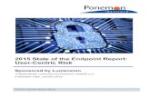 2015 State of Endpoint Risk FINAL - ponemon.org State of... · Ponemon Institute© Research Report Page 1 2015 State of Endpoint Report: User-Centric Risk Ponemon Institute, January