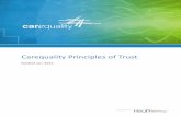 Carequality Principles of Trust...negotiations or documentation of technical or business requirements or legal relationships. The Carequality Steering Committee tasked the Trust Framework