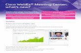 Cisco WebEx Meeting Center: what’s new? · Enhanced admin capability. ... • IBM Lotus Notes 6.5, 7.0 and 8.0. • Microsoft Office Communicator 2003 and 2005. Browsers. ... •